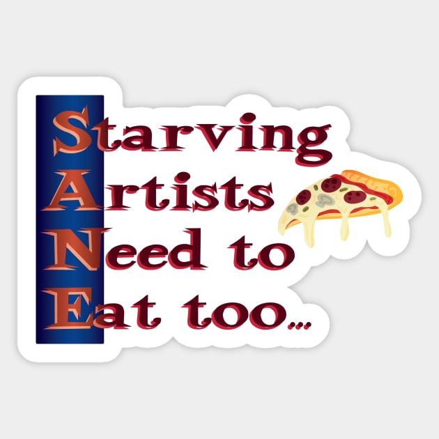 Starving Artists Need to Eat too with pizza Sticker by PorinArt